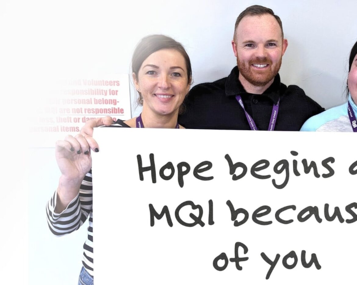 Hope begins at MQI because of you