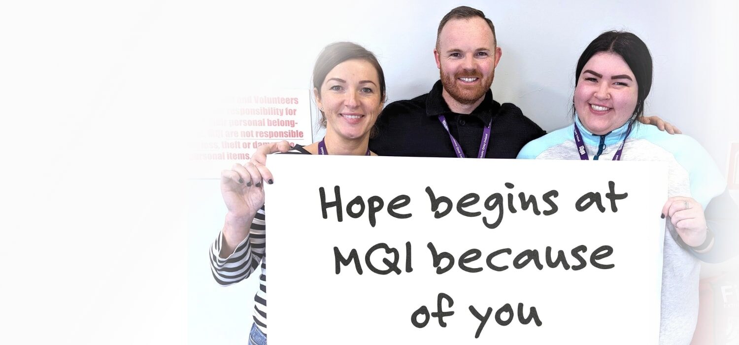 Hope begins at MQI because of you